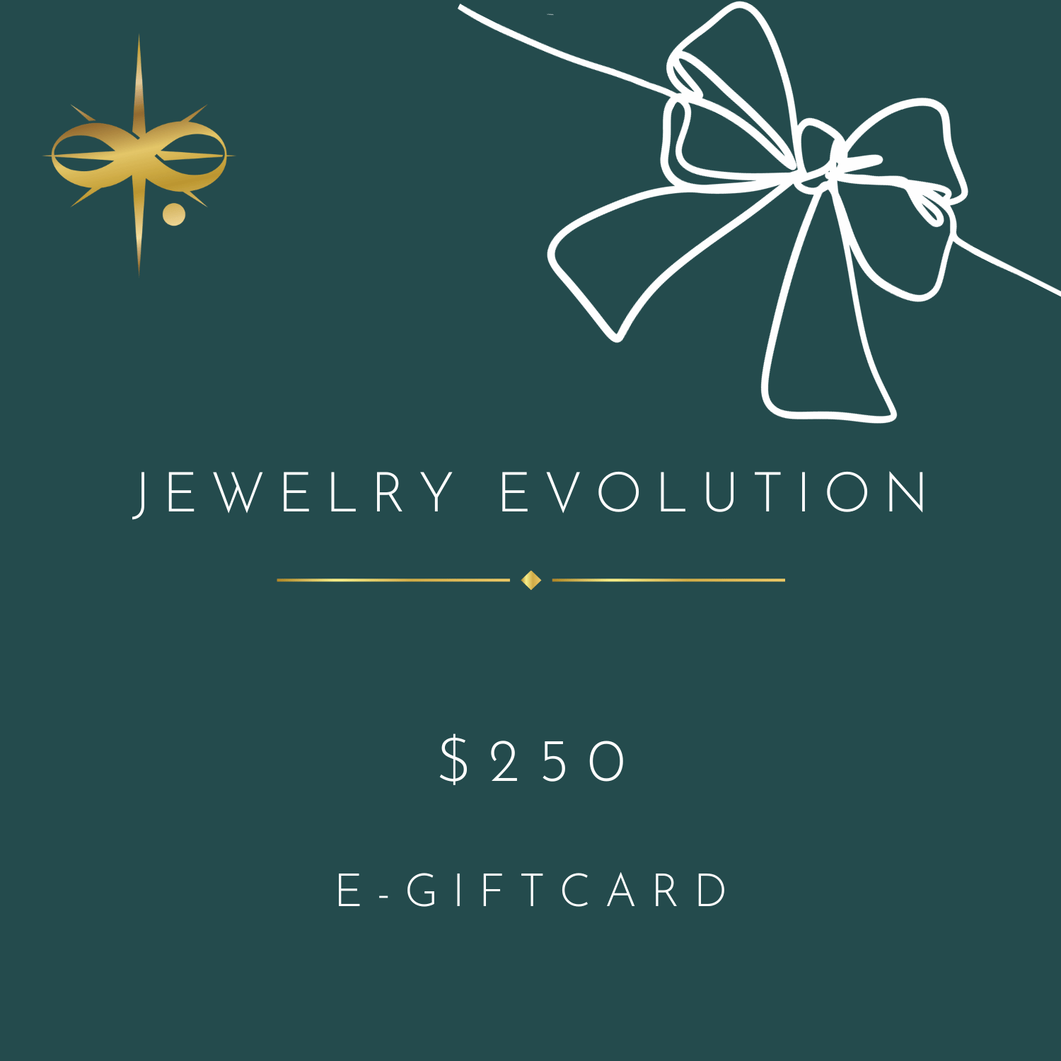 Jewelry Evolution Gift Card $250.00 Gift Card